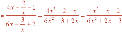 (4x - 2/x - 1)/(6x-3/x+2) = (4x^2 - 2 - x)/(6x^2 - 3 + 2x) = (4x^2 - x - 2)/(6x^2 + 2x - 3)