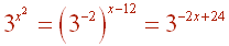 3^(x^2) = (3^-2)^(x-12) = 3^(2x+24)