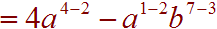 4a^(4-2) - a^(1-2)b^(7-3)