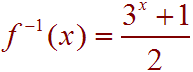 f^-1 (x)  =  (3^x + 1) / 2